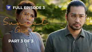 My Sunset Girl  | Episode 3  Part 3 of 3 | iWantTFC Originals Playback