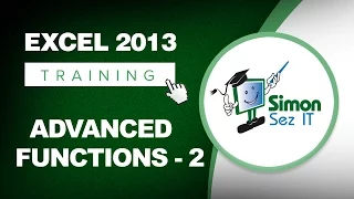 Excel 2013 Tutorial - Advanced Functions - Part 2 - Learn Excel Training Tutorial