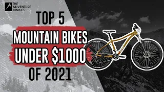 Top 5 Mountain Bikes Under $1000 Of 2021