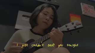 I JUST COULDN'T SAVE YOU TONIGHT - ARDHITO PRAMONO Ukulele Cover by Ingrid Tamara