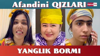 Yangilik bormi - Afandining qizlari | Янгилик борми - Афандининг қизлари