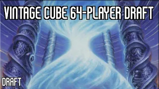 Time to GET IT TWISTED! (Part 1) | Vintage Cube 64-Player Draft | MTGO