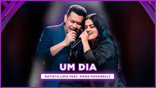 Batista Lima feat. Mara Pavanelly - Um dia (Acústico)