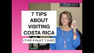 Seven Tips About Visiting Costa Rica (First Time)