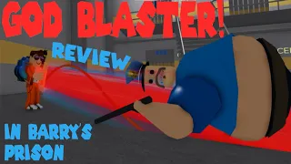 GOD BLASTER REVIEW in BARRY'S PRISON RUN! (First Person Obby!)