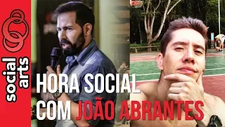 Hora Social 44 com JOÃO ABRANTES