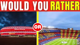 Would You Rather FOOTBALL STADIUM | Football Fun Quiz