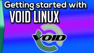 Get started with Void Linux (Part 1)