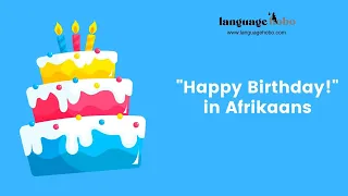 How to say "Happy Birthday!" in Afrikaans