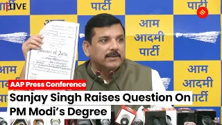 AAP Live : AAP Leader Sanjay Singh Raises Question On PM Modi's Educational Qualification