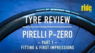 Ride and Review: Pirelli P-Zero Race TLR cycling tyres (part 1)