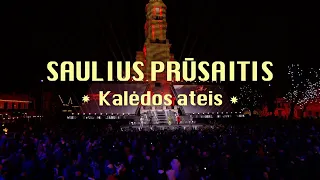 SAULIUS PRŪSAITIS - Kalėdos ateis