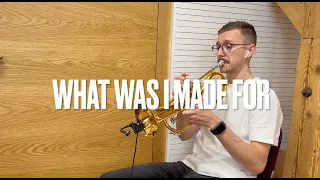 What Was I Made For (Billie Eilish) - Trumpet Cover