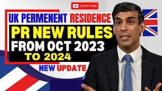 UK Permanent Residence PR New Rules From October 2023 to 2024: UK Citizenship New Rules