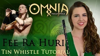 OMNIA - FEE RA HURI - Tin Whistle Tutorial | CutiePie Cover