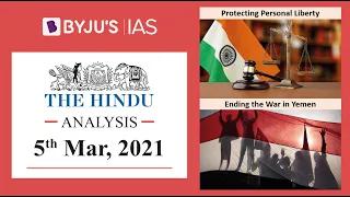 'The Hindu' Analysis for 5th March, 2021. (Current Affairs for UPSC/IAS)