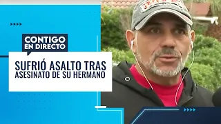 "SE ME TIRARON COMO JAURÍA": Fue víctima de robo tras asesinato de su hermano - Contigo en Directo