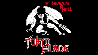 Tokyo Blade - If Heaven Is Hell [1983 Single Version]