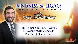 Ruth Part Two | Chapter One: The Journey Begins: Naomi's Loss and Ruth's Loyalty