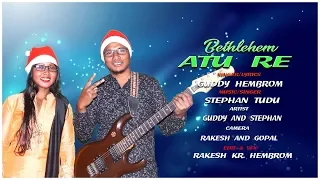 BETHLEHEM ATU RE //GUDDY HEMBROM // STEPHAN TUDU