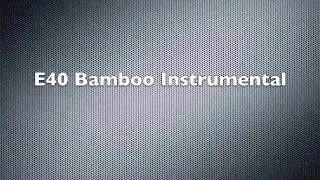 Bamboo E40 Instrumental