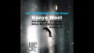 K West - Law Of Attraction/ Use This Gospel (feat. Ant Clemons, Clipse, Nino Blu, Eminem, Kenny G)