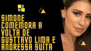 SIMONE COMEMORA A VOLTA DE GUSTTAVO LIMA E ANDRESSA SUÍTA