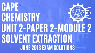 CAPE Chemistry Unit 2 Paper 2 Module 2 - Partition Coefficients - Finding Mass of Solute Extracted