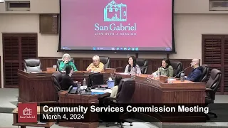 Community Services Commission Meeting - March 4, 2024 - City of San Gabriel