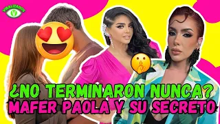 💣¡RECONCILIACIÓN A LA VISTA!💥 REVELAMOS EL SECRETO ENTRE PAOLA Y MAFER