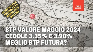 Quanto rende BTP Valore maggio 2024? | Cedole 3.35% e 3.90%