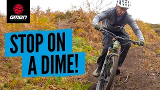 5 Ways To Stop Faster On Your Mountain Bike | MTB Braking Tips