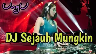 DJ SEJAUH MUNGKIN ~ UNGU || TAMI AULIA  REMIX TERBARU 2024 ~ PALING ENAK SEPANJANG MASA