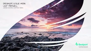 10 Years of Trancer: Dreamlife & Blue Moon - Last Farewell (George Crossfield Remix) [2018]