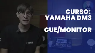 Curso de Yamaha DM3 - Clase 9 - Ventana de Cue/Monitor