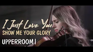 Open the Eyes of my Heart + I Just Love You + Show Me Your Glory | UPPERROOM
