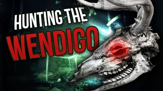 I am hunting the Wendigo in Folklore Hunter