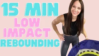 15 Min Low Impact Rebounding Workout | All Levels on a Mini Trampoline Workout