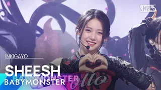 BABYMONSTER (베이비몬스터) - SHEESH @인기가요 inkigayo 20240414