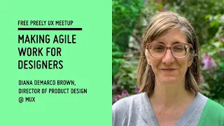 Preely UX Meetup: Making Agile Work for Designers – Diana DeMarco Brown