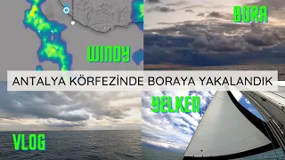 Bora/Squall nedir? Windy App'da bora takibi.. FETHİYE - MERSİN TEKNE TRANSFERİ 2. KISIM - 38.BÖLÜM