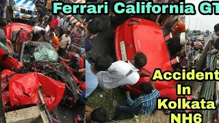 Ferrari California GT Accident in Kolkata / Accident in KonaExpress NH6 (kolkata) / Supercar crash /
