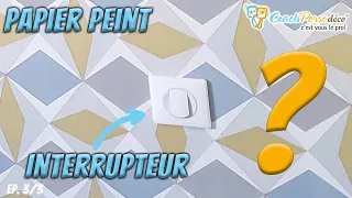 Poser du papier peint sans contrainte technique (coupes autour des prises) - Masterclass 3/3