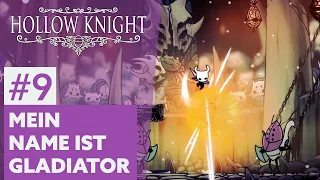 Hollow Knight #09 | MEIN NAME IST GLADIATOR