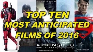 Top Ten Most Anticipated Films of 2016