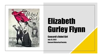 Concord Historical Society: Elizabeth Gurley Flynn "Concord's Rebel Girl"