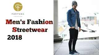 Men's Fashion Upgrade 2018 - Streetwear  2018