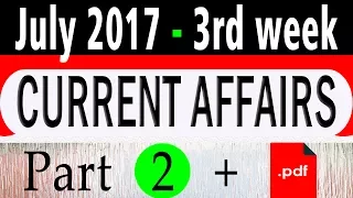 July 2017 3rd week Part 2 - Latest Current Affairs GK Questions and Answers for All Government Exams