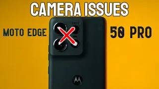 Moto Edge 50 Pro has CAMERA ISSUES? Watch this Before you Buy