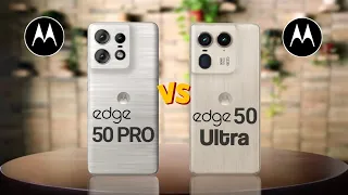 Motorola Edge 50 Pro Vs Motorola Edge 50 Ultra